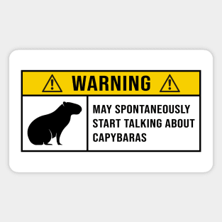 Warning May Spontaneously Start Talking About Capybaras - Gift for Capybara Lovers Magnet